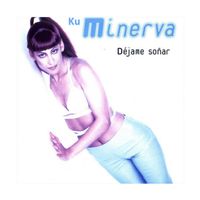 Ku Minerva - Déjame Soñar