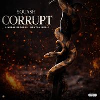 SQUASH - Corrupt (Explicit)