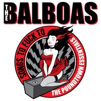 The Balboas - Songs to Fuck to: The Poundtown Essentials
