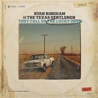 Ryan Bingham - They Call Us The Lucky Ones (Explicit)