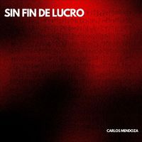 carlos mendoza - sin fin de lucro