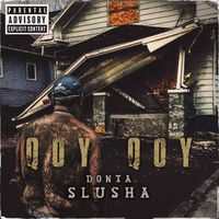 Donta Slusha - Qoy Qoy (Explicit)