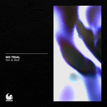 No Trial - On a Roll