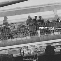 UNQUIET MUSIC LTD - Metadays Dlc