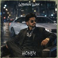 HONEY - Wrong Way