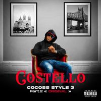 Costello - Cocoss Style 3 Original , Pt.2.