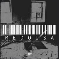 Joby - Medousa