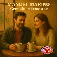 Manuel Marino - Gennaio insieme a te