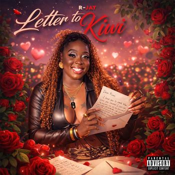 R-Jay - Letter to Kiwi (Explicit)