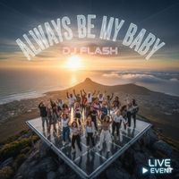 DJ Flash - Always be my baby