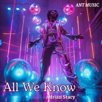 Adrian Stacy - All We Know