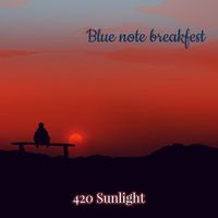 420 Sunlight - Blue Note Breakfest