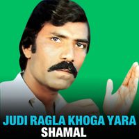 Shamal - Judi Ragla Khoga Yara