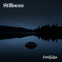 DertyLee - Stillness