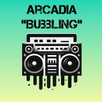 Arcadia - Bubbling