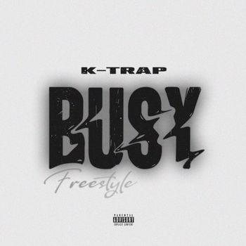 K-Trap - Busy (Explicit)