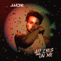 Aaron Beri - All Eyes On Me