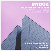 Mydoz - From MRS to The World Phase # 3