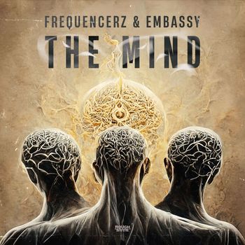 Frequencerz, Embassy - The Mind