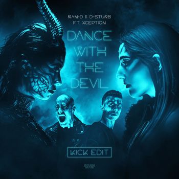 Ran-D, D-Sturb, XCEPTION - Dance With The Devil
