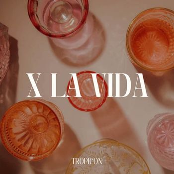 TROPICON - X LA VIDA