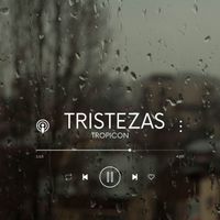 TROPICON - TRISTEZAS