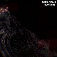 MIRA6EAU - Claymore