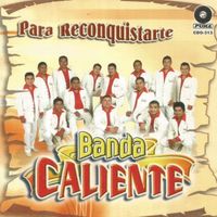 Banda Caliente - Para Reconquistarte