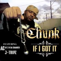 Chunk - If I Got It (Explicit)
