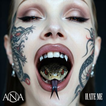 Ana - Hate Me (Explicit)