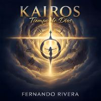 Fernando Rivera - Kairos, tiempo de Dios