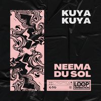 Neema du Sol - Kuya Kuya