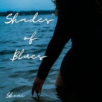 Shoni - Shades of Blues (Explicit)