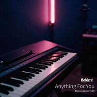 Bekim! - Anything For You (Resonance Edit)