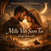 Neural Syntax - Mille Vies Sans Toi