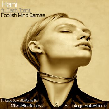 Hani - Foolish Mind Games (Stripped Down Remixes)