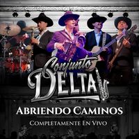 Conjunto Delta - Abriendo Caminos (En Vivo)