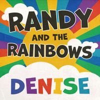 Randy & The Rainbows - Denise (Rerecorded)