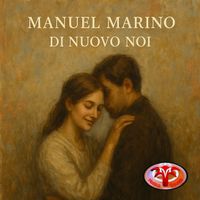 Manuel Marino - Di nuovo noi