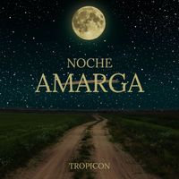 TROPICON - NOCHE AMARGA