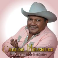 Carlos Melendez - La Parranda de Meléndez