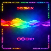 Seismix - No End
