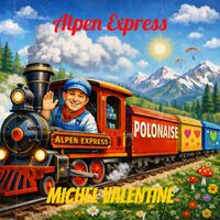 Michel Valentine - Alpen Express