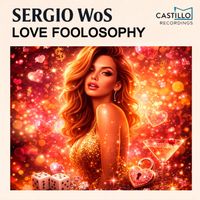 Sergio WoS - Love Foolosophy