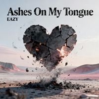 Eazy - Ashes On My Tongue