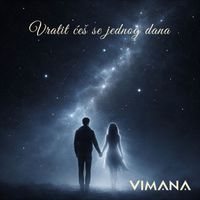 VIMANA - Vratit Ćeš Se Jednog Dana