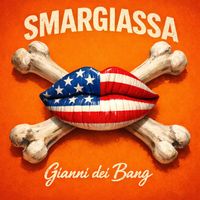 Gianni dei Bang - SMARGIASSA