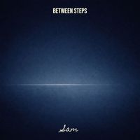 Sam - Between Steps