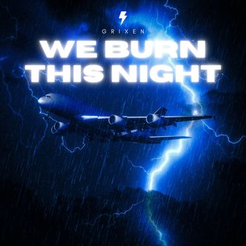 GRIXEN - We Burn This Night