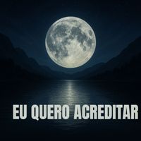 Negro João - Eu quero acreditar